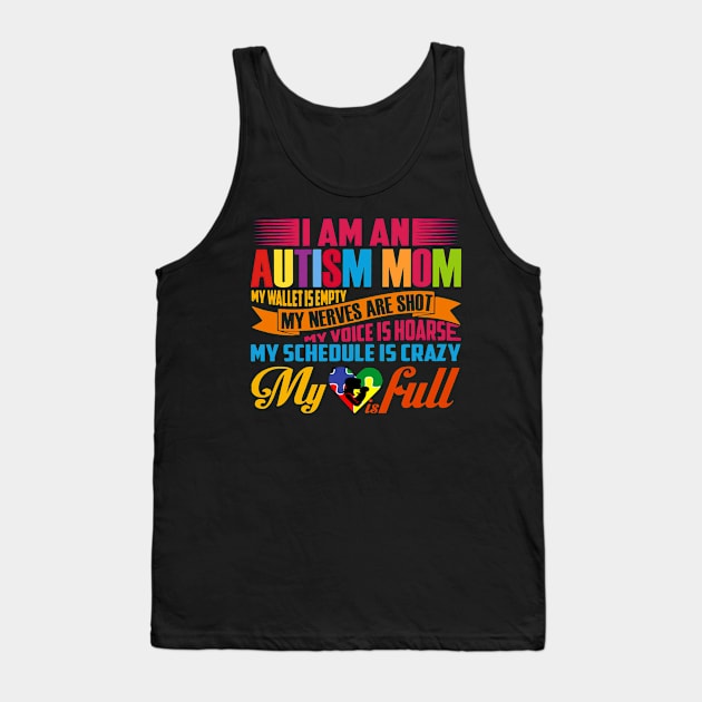 I Am An Autism Mom My Wallet Is Empty My Nerves Are Shot Tank Top by Brodrick Arlette Store